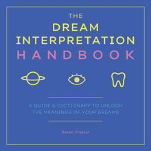 Load image into Gallery viewer, The Dream Interpretation Handbook: A Guide and Dictionary to Unlock the Meaning of Your Dreams
