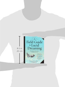 A Field Guide to Lucid Dreaming