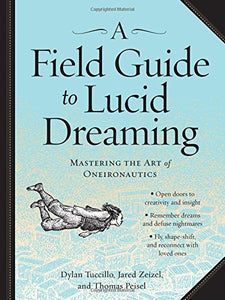 A Field Guide to Lucid Dreaming